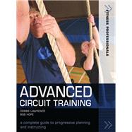 Advanced Circuit Training by Hope, Richard; Lawrence, Debbie, 9781408100509