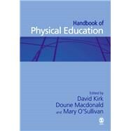 The Handbook of Physical Education by Kirk, David; Macdonald, Doune; O'Sullivan, Mary, 9781446270509