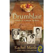 Drumblair; Memories of a Jamaican Childhood by Rachel Manley, 9781554700509
