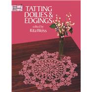 Tatting Doilies and Edgings by Weiss, Rita, 9780486240510
