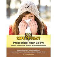 Protecting Your Body: Germs, Superbugs, Poison, & Deadly Diseases by Marlowe, Christie, 9781422230510