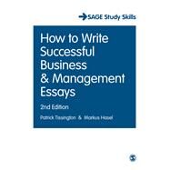 How to Write Successful Business & Management Essays by Tissington, Patrick; Hasel, Markus, 9781473960510