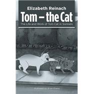 Tom - the Cat by Reinach, Elizabeth; Rivera, Brian, 9781984590510