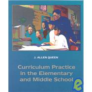 Curriculum Practice in the Elementary and Middle School by Queen, J. Allen, 9780023970511