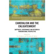 Cameralism and the Enlightenment by Nokkala, Ere; Miller, Nicholas B., 9780367360511