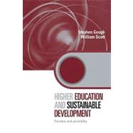 Higher Education and Sustainable Development: Paradox and Possibility by Gough; Stephen, 9780415560511