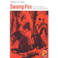 Swamp Fox by Bass, Robert D., 9780878440511