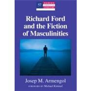 Richard Ford and the Fiction of Masculinities by Armengol, Josep M.; Kimmel, Michael, 9781433110511