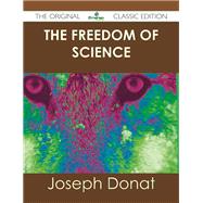 The Freedom of Science by Donat, Joseph, 9781486440511