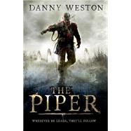 The Piper by Danny Weston, 9781783440511
