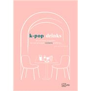 K-pop drinks by Kick Caf, 9782017210511