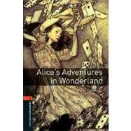 Oxford Bookworms Library: Alices Adventures in Wonderland Level 2: 700-Word Vocabulary by Basset, Jennifer, 9780194790512