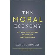 The Moral Economy by Bowles, Samuel, 9780300230512