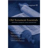 Old Testament Essentials by Longman, Tremper, III, 9780830810512