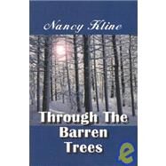 Through the Barren Trees by Kline, Nancy, 9781591130512