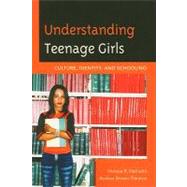 Understanding Teenage Girls Culture, Identity and Schooling by Hall, Horace R.; Brown-Thirston, Andrea, 9781610480512