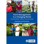 Farm Management in a Changing World by David Kahan; Steven Worth, 9781836990512