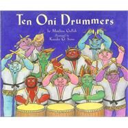 Ten Oni Drummers by Gollub, Matthew; Stone, Kazuko, 9781889910512