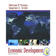 Economic Development by Todaro, Michael P.; Smith, Stephen C., 9780201770513
