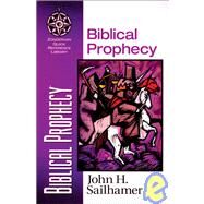 Biblical Prophecy by John H. Sailhamer, 9780310500513