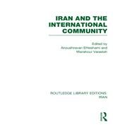 Iran and the International Community (RLE Iran D) by University of Durham;, 9780415610513