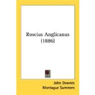 Roscius Anglicanus by Downes, John; Summers, Montague, 9780548750513