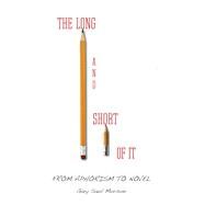 The Long and Short of It by Morson, Gary Saul, 9780804780513