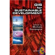 GIS for Sustainable Development by Campagna; Michele, 9780849330513