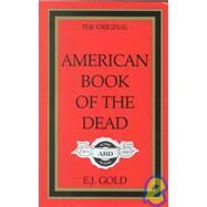 American Book of the Dead by Gold, E. J.; Naranjo, Claudio; Lilly, John Cunningham, 9780895560513