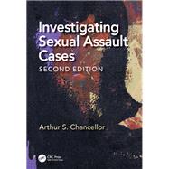 Investigating Sexual Assault Cases by Arthur S. Chancellor, 9781032140513