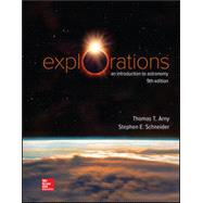 Explorations: Introduction to Astronomy by Arny, Thomas; Schneider, Stephen, 9781260150513