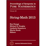 String-Math 2013 by Donagi, Ron; Douglas, Michael R.; Kamenova, Ljudmila; rocek, Martin, 9781470410513