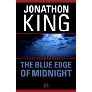 The Blue Edge of Midnight by King, Jonathon, 9781480480513
