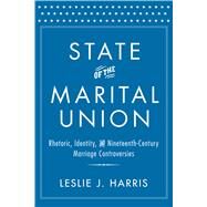 State of the Marital Union by Harris, Leslie J., 9781481300513