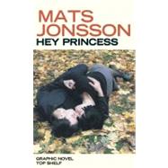 Hey Princess by Jonsson, Mats, 9781603090513