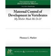 Maternal Control of Development in Vertebrates by Marlow, Florence L., 9781615040513
