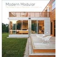 Modern Modular The Prefab Houses of Resolution: 4 Architecture by Tanney, Joseph; Luntz, Robert; Arieff, Allison, 9781616890513