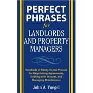 Perfect Phrases for Landlords and Property Managers by Yoegel, John, 9780071600514