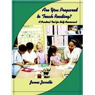 Are You Prepared to Teach Reading? A Practical Tool for Self-Assessment by Zarrillo, James J., 9780132220514