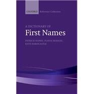 A Dictionary of First Names by Hanks, Patrick; Hodges, Flavia; Hardcastle, Kate, 9780198800514