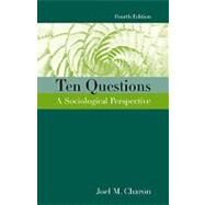 Ten Questions A Sociological Perspective by Charon, Joel M., 9780534570514