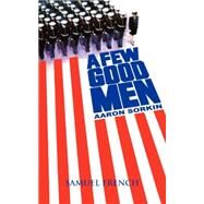 A Few Good Men by Sorkin, Aaron, 9780573700514