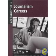 Opportunities in Journalism Careers by Ferguson, Donald L., 9780658010514