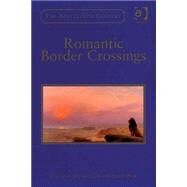 Romantic Border Crossings by Peer,Larry;Cass,Jeffrey, 9780754660514