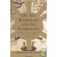 On the Kabbalah and Its Symbolism by SCHOLEM, GERSHOM, 9780805210514