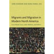 Migrants and Migration in Modern North America by Hoerder, Dirk; Faires, Nora, 9780822350514