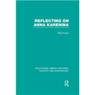 Reflecting on Anna Karenina by Evans; Mary, 9781138780514