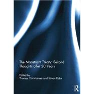 The Maastricht Treaty: Second Thoughts after 20 Years by Christiansen; Thomas, 9781138850514