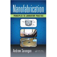 Nanofabrication by Andrew Sarangan, 9781315370514