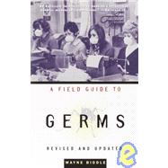 A Field Guide to Germs by BIDDLE, WAYNE, 9781400030514